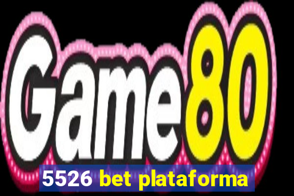 5526 bet plataforma